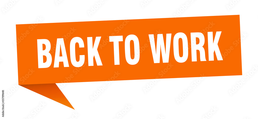 back to work banner. back to work speech bubble. back to work sign back to work banner. back to work speech bubble. back to work sign