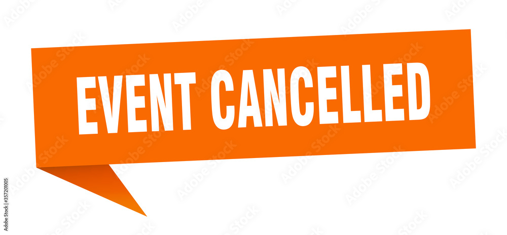 event cancelled banner. event cancelled speech bubble. event cancelled sign event cancelled banner. event cancelled speech bubble. event cancelled sign