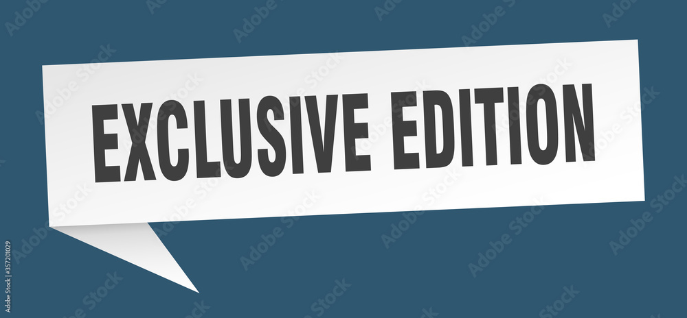 exclusive edition banner. exclusive edition speech bubble. exclusive edition sign