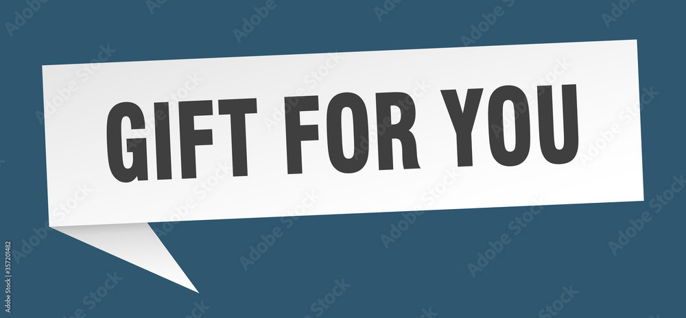 gift for you banner. gift for you speech bubble. gift for you sign