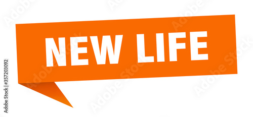 new life banner. new life speech bubble. new life sign