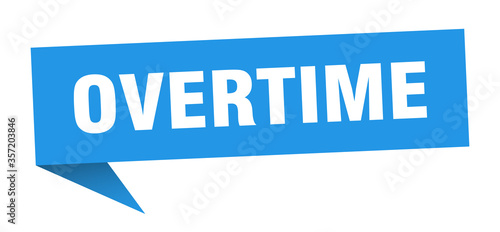 overtime banner. overtime speech bubble. overtime sign