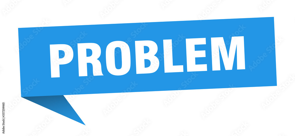 problem banner. problem speech bubble. problem sign