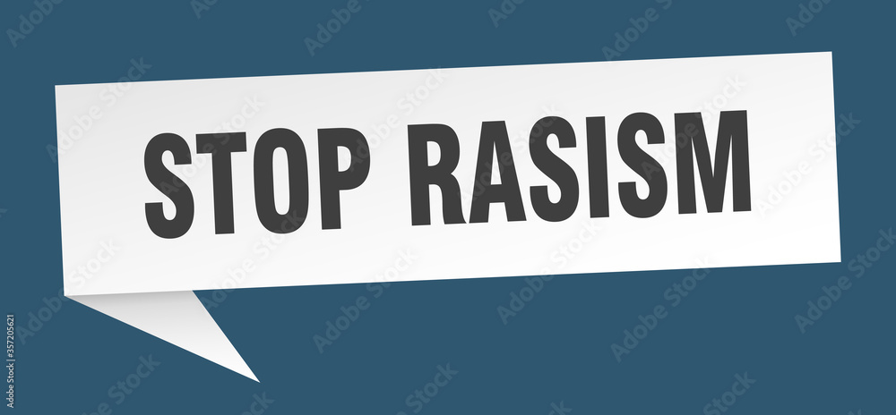 stop rasism banner. stop rasism speech bubble. stop rasism sign