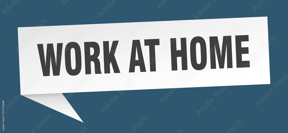 work at home banner. work at home speech bubble. work at home sign