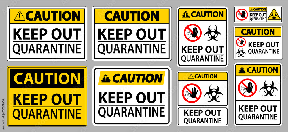 Fototapeta premium Caution Keep Out Quarantine Sign Isolate On White Background,Vector Illustration EPS.10
