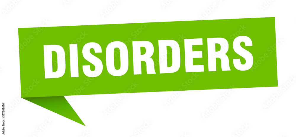 disorders banner. disorders speech bubble. disorders sign disorders banner. disorders speech bubble. disorders sign