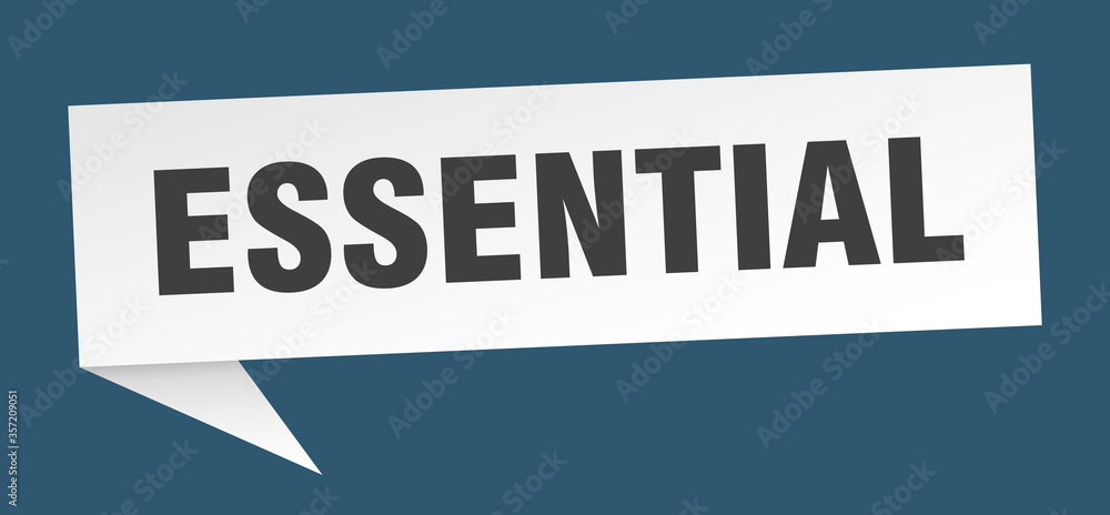 essential banner. essential speech bubble. essential sign essential banner. essential speech bubble. essential sign