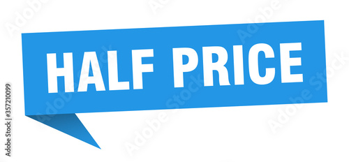 half price banner. half price speech bubble. half price sign