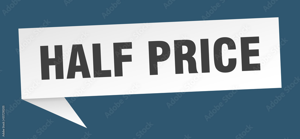 half price banner. half price speech bubble. half price sign