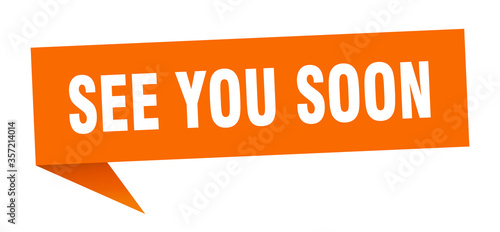 see you soon banner. see you soon speech bubble. see you soon sign