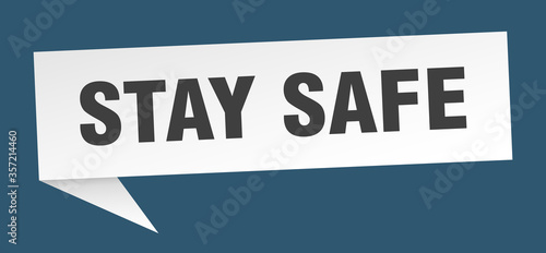 stay safe banner. stay safe speech bubble. stay safe sign