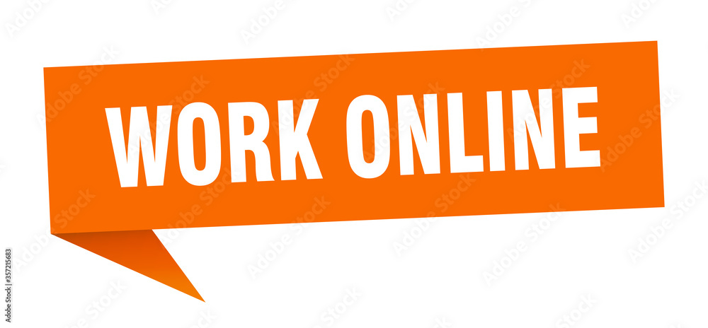 work online banner. work online speech bubble. work online sign work online banner. work online speech bubble. work online sign