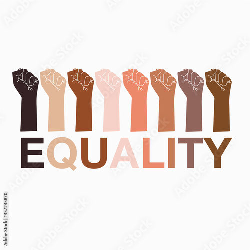 Hand symbols of Black Lives Matter in all skin tone with text " Equality" vector EPS10 ,stop racism. I can't breathe. stop violence