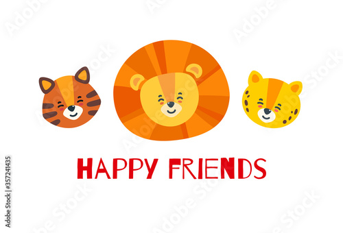 Happy big cat friends. Heads of tiger, lion and leopard with inscription. Vector illustration in flat style