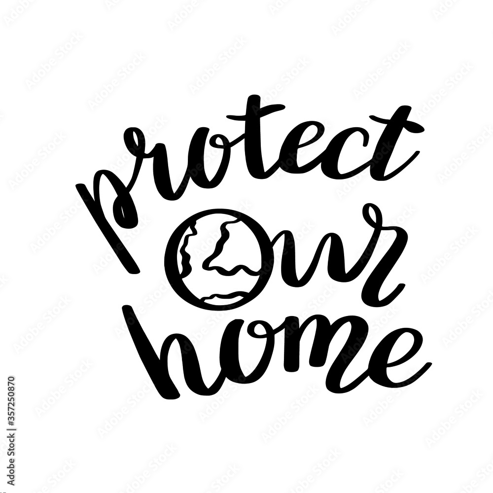 Obraz premium Vector black and white lettering Protect our home