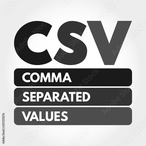 CSV - Comma Separated Values acronym, technology concept background