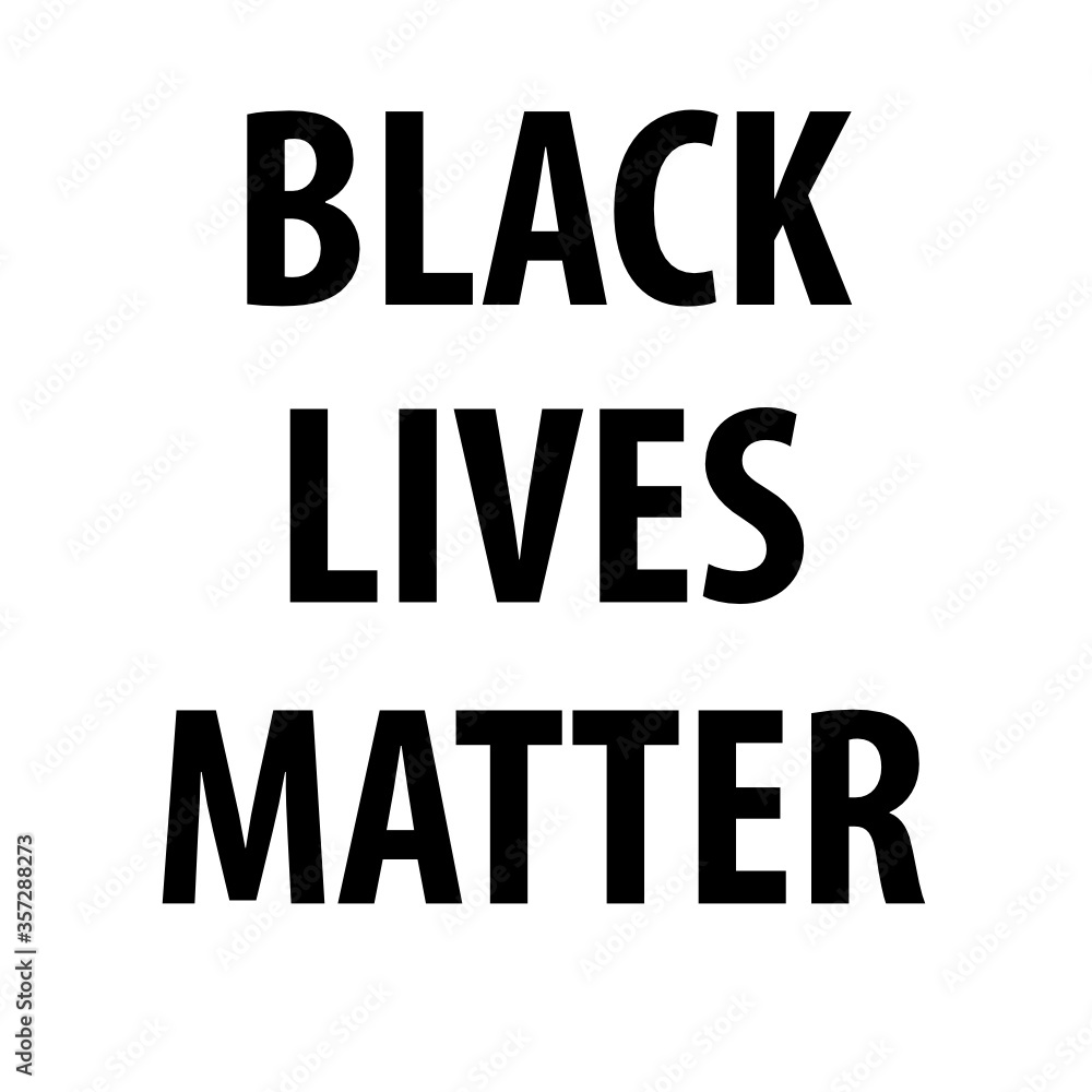 Stop racism. Black lives matter, we are equal. No racism concept.  Human Rights of Black People in U.S. America. Handwritten lettering on white background