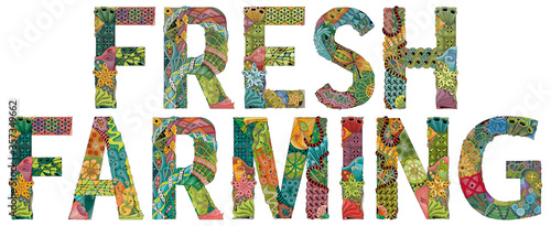 FRESH FARMING. Vector decorative zentangle object for decoration