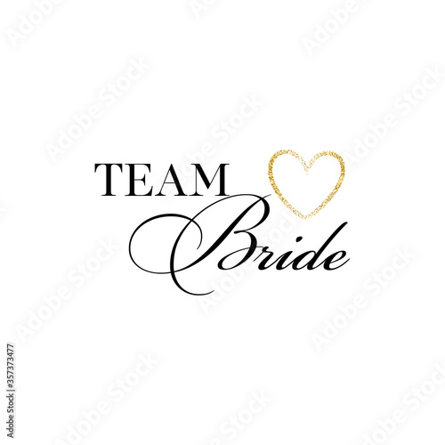 Bachelorette party, bridal shower calligraphy invitation card, banner or poster lettering vector design. Team bride quote.