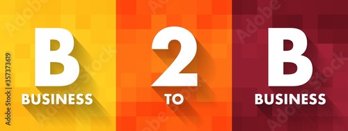 B2B - Business To Business acronym, concept background