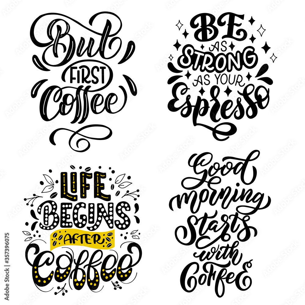 A set of motivational phrases about coffee. Vector graphics on a white background, for the design of postcards, posters, banners, prints for t-shirts, mugs, backpacks, covers