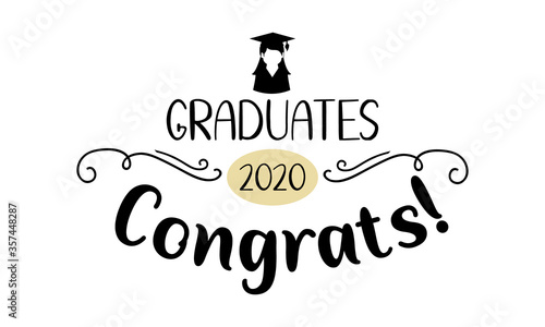 Congratulations Graduates 2020. Celebration text poster. Graduates class of 2020 vector concept as template for cards, posters, banners, labels.