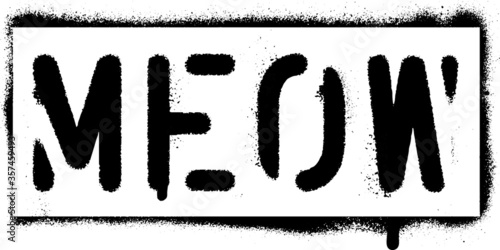 MEOW quote. Spray graffiti stencil. For t-shirt print, posters, card invitations, blog content...