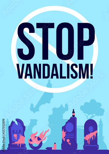 Stop vandalism poster flat vector template