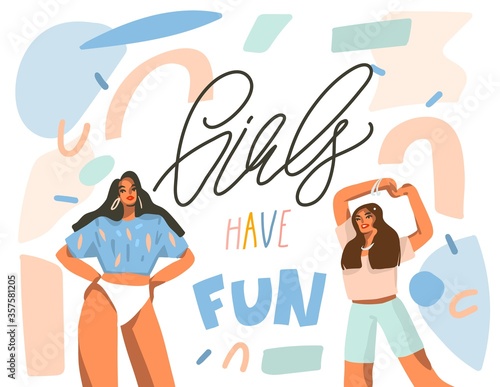 Hand drawn vector abstract flat stock graphic illustration with young happy dancing positive females with Girls have fun,handwritten calligraphy text isolated on white collage background