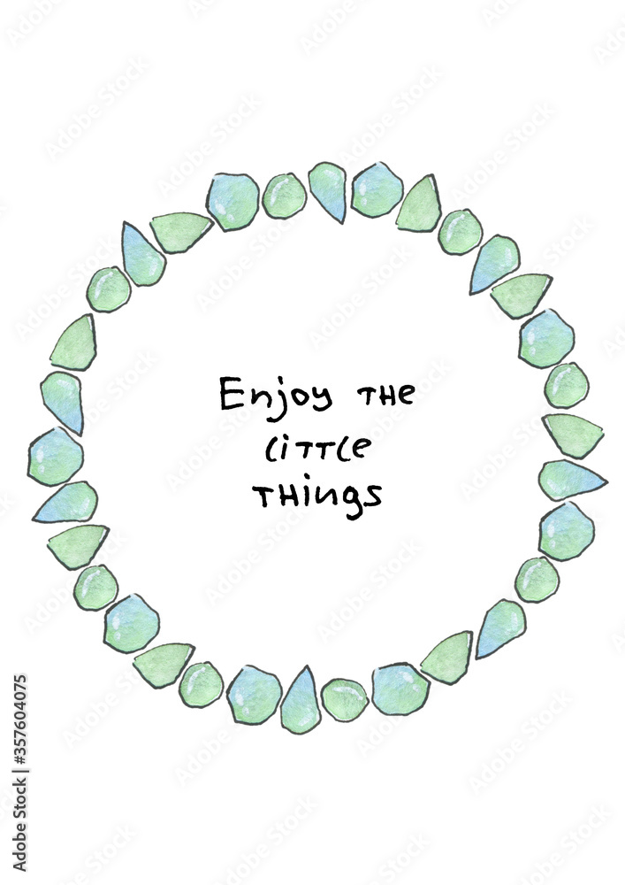 Obraz premium Postcard, poster with watercolor frame wreath of hand-drawn green glass splinter in sketch and doodle style with hand-written inky quote enjoy the little things on white background