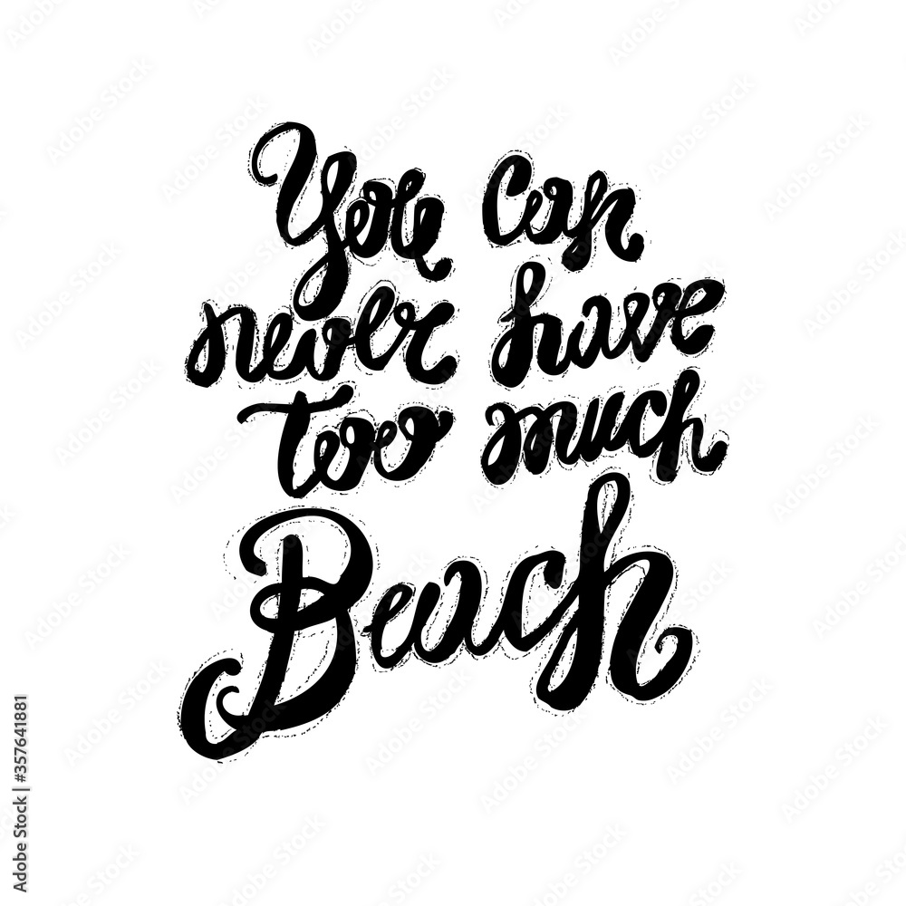 Hand lettering inspirational quote about summer. Vector fun hipster illustration. Ink calligraphy for your poster, banner, flyer, logo or label Hand lettering inspirational quote about summer. Vector fun hipster illustration. Ink calligraphy for your poster, banner, flyer, logo or label