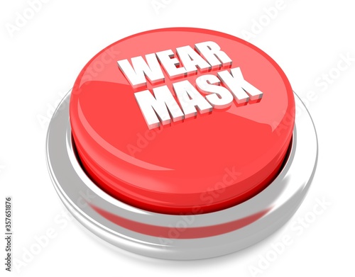 WEAR MASK on red push button. 3D illustration. Isolated background.