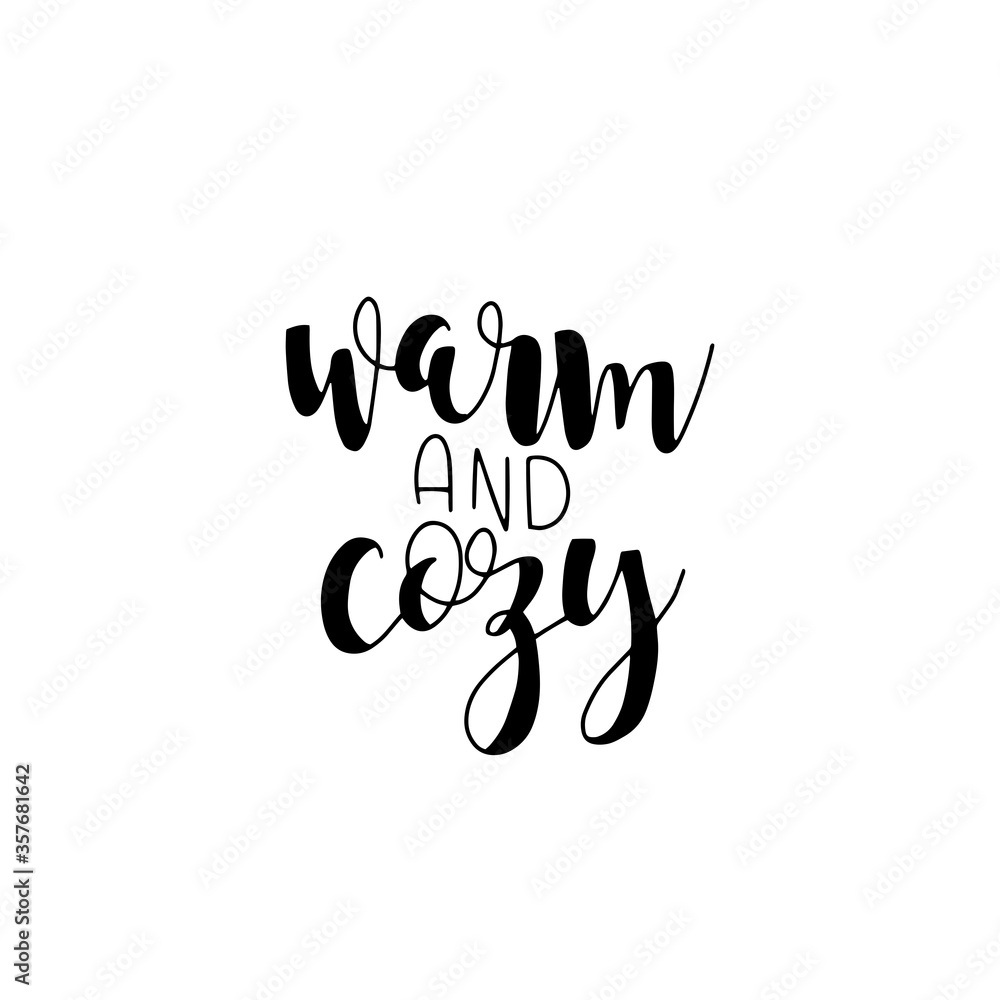 Warm and cozy. Hand drawn modern brush lettering. Brush lettering typography gor holiday greeting gift card. Warm and cozy. Hand drawn modern brush lettering. Brush lettering typography gor holiday greeting gift card.