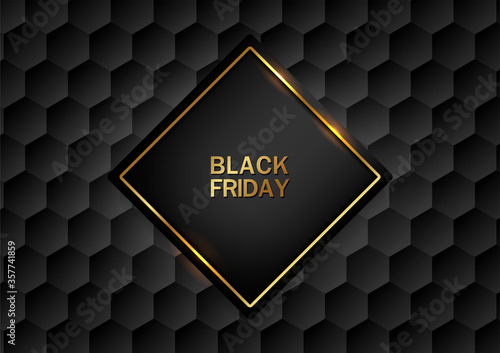 Black Friday banner. Golden text on black square with gold frame. Black luxury pattern hexagonal geometric background. Vector illustration.