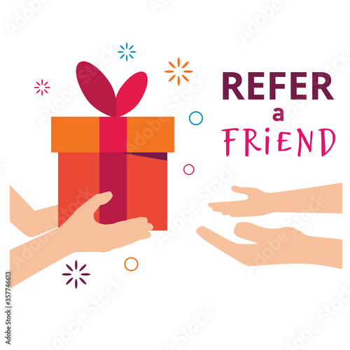 Refer a Friend. Referral marketing concept. Illustration of two people hands and gift box. Vector flat illustration isolated on white background.