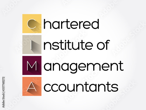CIMA - Chartered Institute of Management Accountants acronym, business concept background