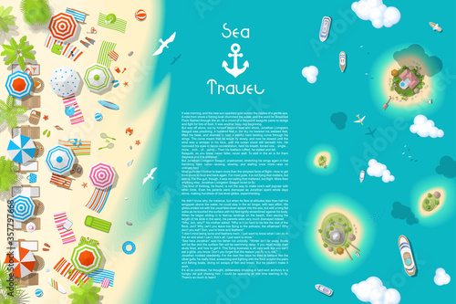 Vector illustration. Summer vacation. Sea voyage, the islands and the beach. (Top view) Time to travel - sun, beach, sea, palm, towels, umbrellas, islands, yachts. (View from above) 
