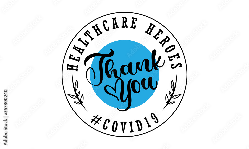 Obraz premium Thank you, healthcare heroes. Quote for doctors, nurses, healthcare workers fighting coronavirus. vector typography, lettering.