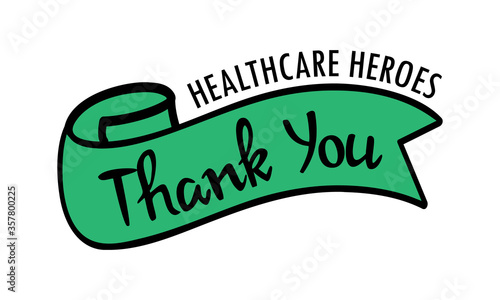Thank you, healthcare heroes. Quote for doctors, nurses, healthcare workers fighting coronavirus. vector typography, lettering.