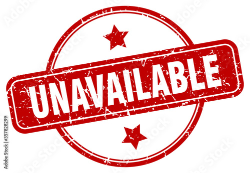unavailable grunge stamp. unavailable round vintage stamp