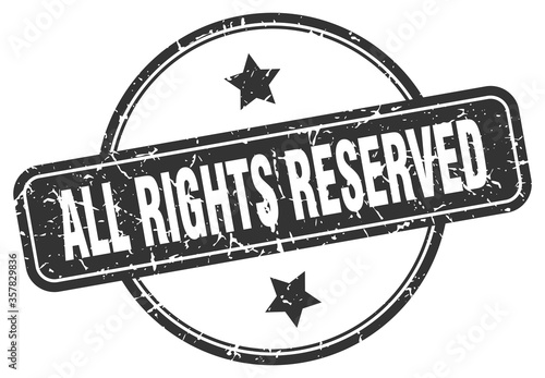 all rights reserved grunge stamp. all rights reserved round vintage stamp