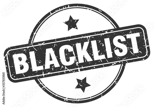 blacklist grunge stamp. blacklist round vintage stamp