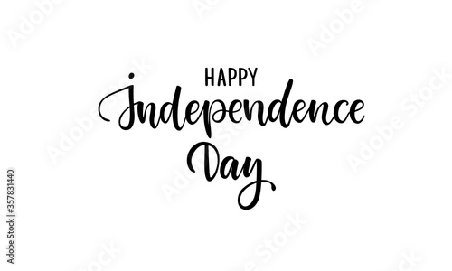 Happy Independence Day card. Country Independence Typography card. Modern black and white brush calligraphy text. Hand drawn lettering typo illustration. Isolated on white background.