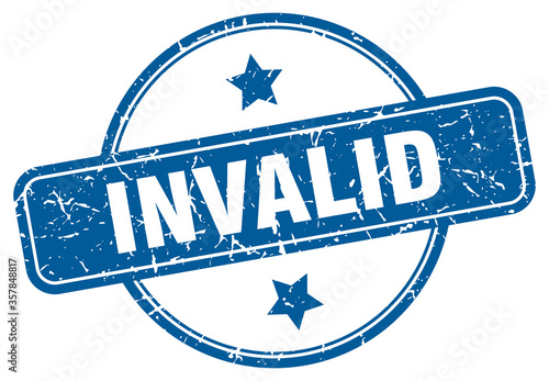 invalid grunge stamp. invalid round vintage stamp