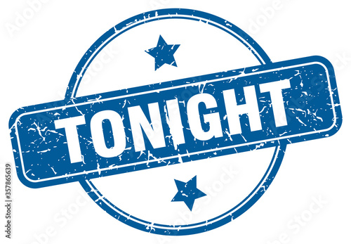 tonight grunge stamp. tonight round vintage stamp