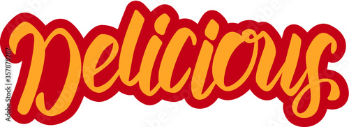 ''Delicious'' quote...Hand lettering typography.