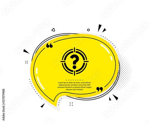 Target with Question mark icon. Quote speech bubble. Aim symbol. Help or FAQ sign. Quotation marks. Classic headhunter icon. Vector