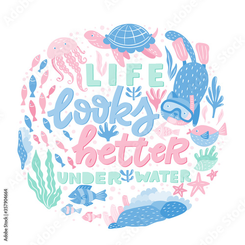 Poster with hand lettering and ocean creatures - fish, cat snorkeling, turtles, jellyfish, corals, seaweed