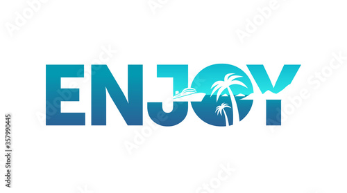 Enjoy - cruise tour agency slogan template - touristic agency welcome sign with cruise liner and trophical seascape inside letters in counter-form decoration